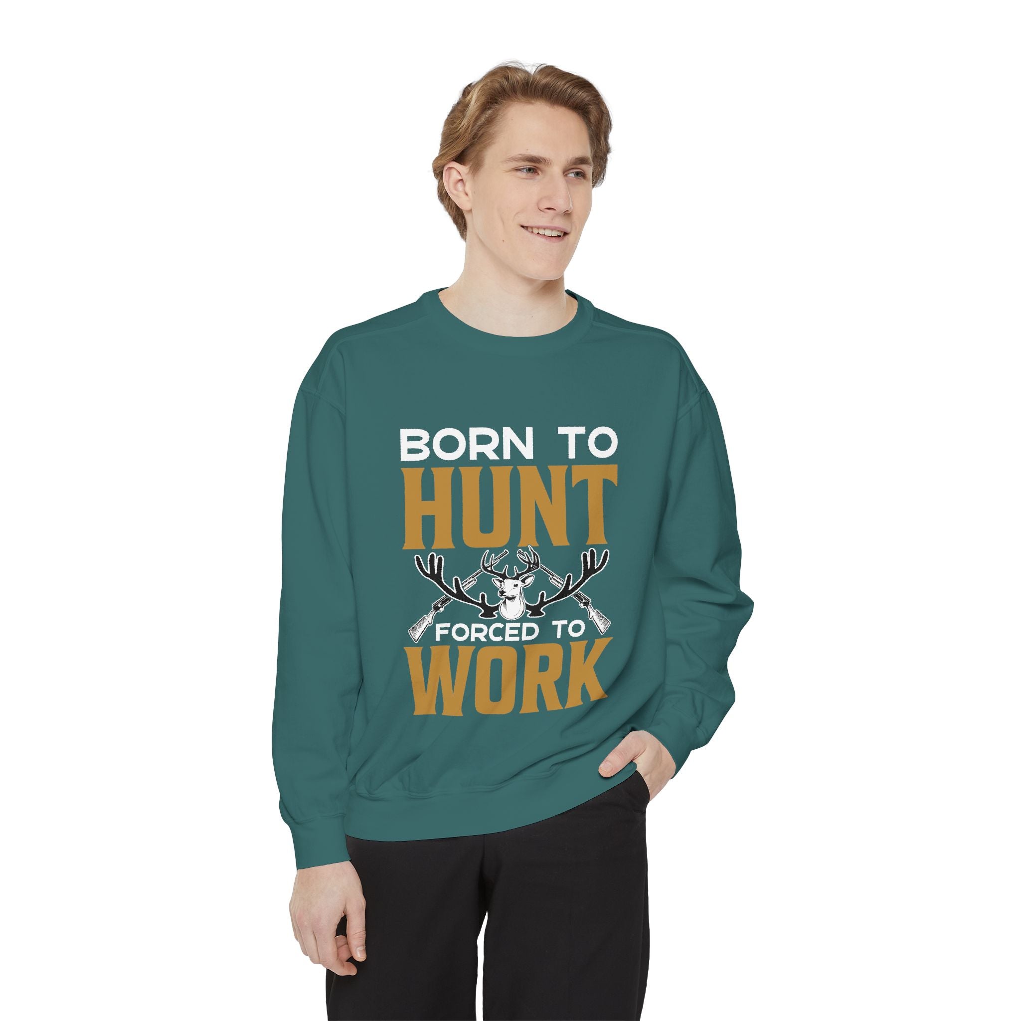 Born to Hunt Forced to Work Sweatshirt — Hunting Crewneck for Hunters