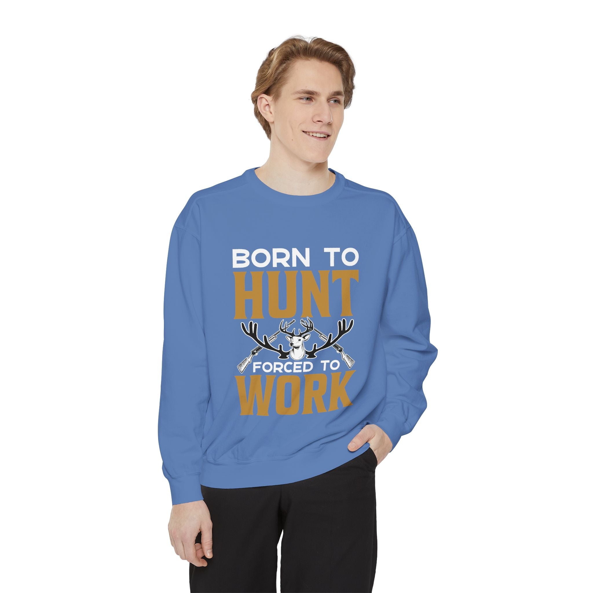 Born to Hunt Forced to Work Sweatshirt — Hunting Crewneck for Hunters